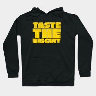 Taste the biscuit Hoodie